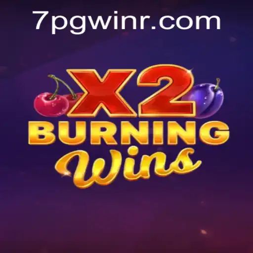 Exploring the Thrills of BurningWinsX2: A Comprehensive Guide