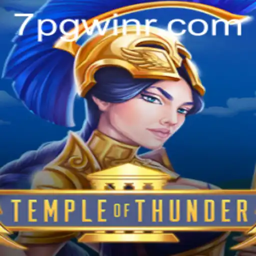Temple of Thunder: Immersive Adventure Awaits with the Power of 7PGWIN